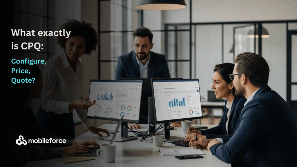 What is CPQ: configure, price, quote?